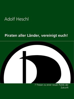 cover image of Piraten aller Länder, vereinigt euch!